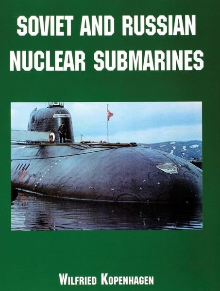 Cover for Wilfried Kopenhagen · Soviet and Russian Nuclear Submarines (Pocketbok) (2001)