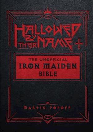 Cover for Martin Popoff · Hallowed by Their Name: The Unofficial Iron Maiden Bible (Hardcover Book) (2025)