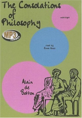 Cover for Alain De Botton · The Consolations of Philosophy: Library Edition (Lydbog (CD)) [Mp3 Una edition] (2006)