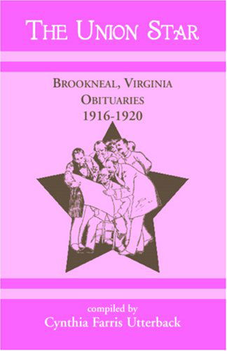 Cover for Cynthia Farris Utterback · The Union Star, Brookneal, Virginia Obituaries, 1916-1920 (Paperback Book) (2009)