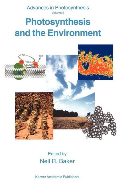 Neil R Baker · Photosynthesis and the Environment - Advances in Photosynthesis and Respiration (Hardcover bog) [1996 edition] (1996)