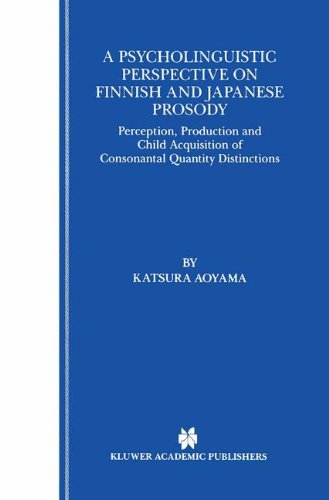 A Psycholinguistic Perspective on Finnish and Japanese Prosody: Perception, Production and Child Acquisition of Consonantal Quantity Distinctions - Katsura Aoyama - Books - Springer - 9780792372165 - November 30, 2000
