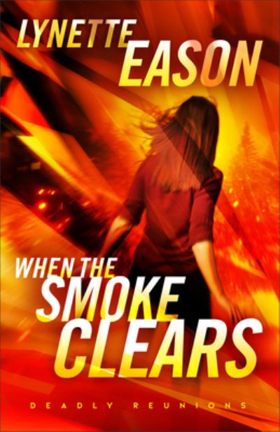 Cover for Lynette Eason · When the Smoke Clears – A Novel (Paperback Book) (2024)