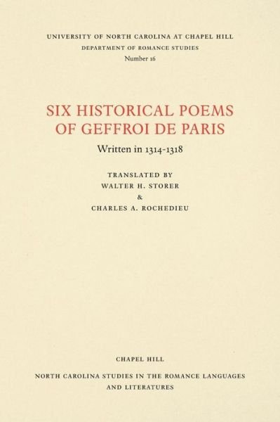 Cover for Geffroi de Paris · Six Historical Poems of Geffroi de Paris: Written in 1314-1318 - North Carolina Studies in the Romance Languages and Literatures (Pocketbok) (1950)