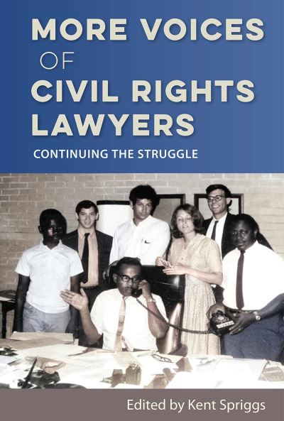 Kent Spriggs · More Voices of Civil Rights Lawyers (Book) (2024)