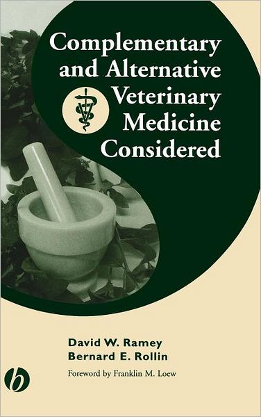 Cover for Ramey, David W., DVM (Colorado State University) · Complementary and Alternative Veterinary Medicine Considered (Hardcover Book) (2003)