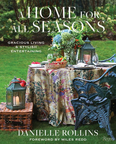 Cover for Danielle Rollins · A Home for All Seasons: Gracious Living and Stylish Entertaining (Hardcover Book) (2020)