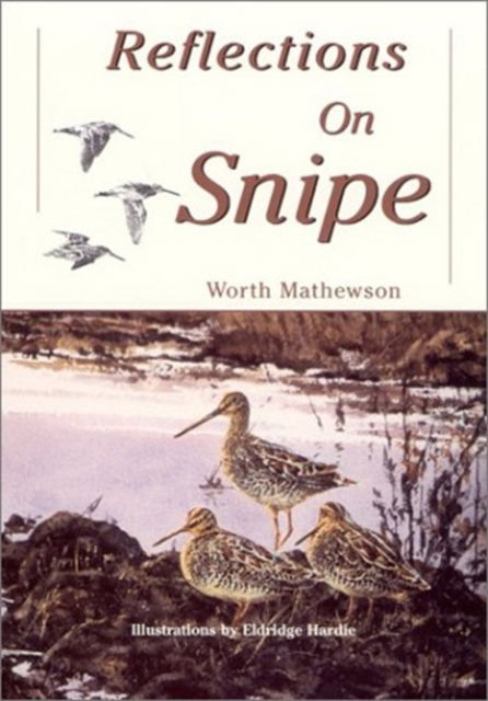 Cover for Worth Mathewson · Reflections on Snipe (Hardcover Book) (2003)