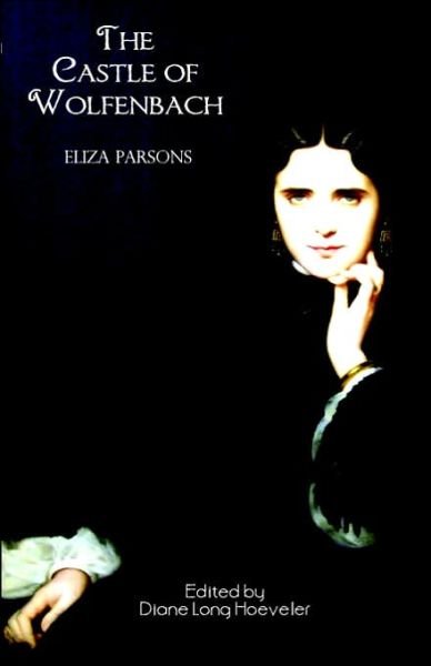 Cover for Eliza Parsons · The Castle of Wolfenbach: a German Story (Gothic Classics) (Taschenbuch) (2006)