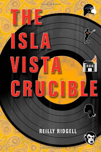 Cover for Reilly Ridgell · The Isla Vista Crucible (Paperback Book) (2012)