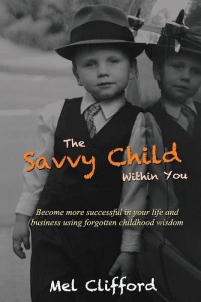 Cover for Mel Clifford · The Savvy Child Within You (Pocketbok) (2017)