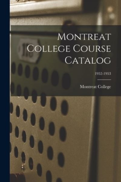 Cover for Montreat College · Montreat College Course Catalog; 1952-1953 (Pocketbok) (2021)