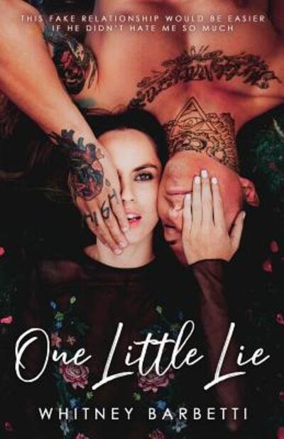 Cover for Whitney Barbetti · One Little Lie a hate to love rom-com (Paperback Bog) (2019)