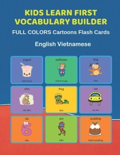 Cover for Learn and Play Education · Kids Learn First Vocabulary Builder FULL COLORS Cartoons Flash Cards English Vietnamese (Paperback Bog) (2019)