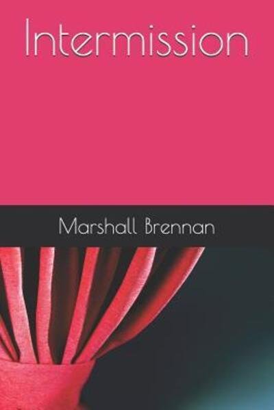 Marshall Brennan · Intermission (Pocketbok) (2019)