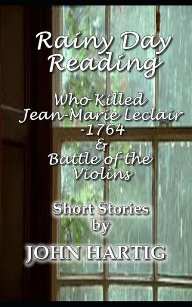 Cover for John Hartig · Rainy Day Reading : Jean-Marie Leclair and Battle of the Violins (Paperback Book) (2019)