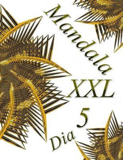 Mandala Dia XXL 5 - The Art Of you - Books - Independently Published - 9781095759165 - April 24, 2019