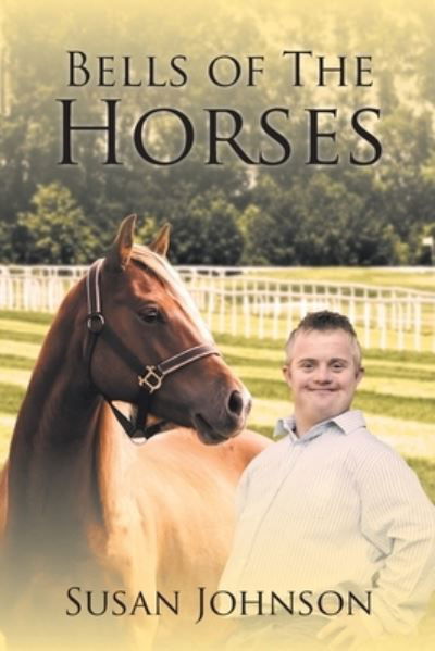 Cover for Susan Johnson · Bells of the Horses (Paperback Book) (2020)