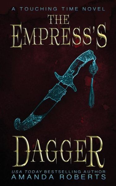 Cover for Amanda Roberts · The Empress's Dagger - Touching Time (Paperback Book) (2019)