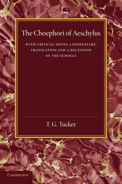 Cover for T G Tucker · The Choephori of Aeschylus (Paperback Bog) (2014)