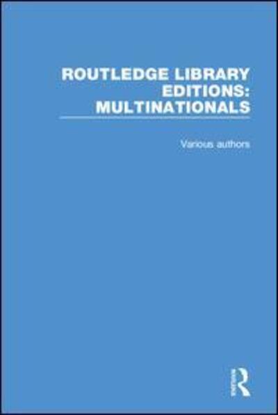 Cover for Various Authors · Routledge Library Editions: Multinationals - Routledge Library Editions: Multinationals (Book) (2017)