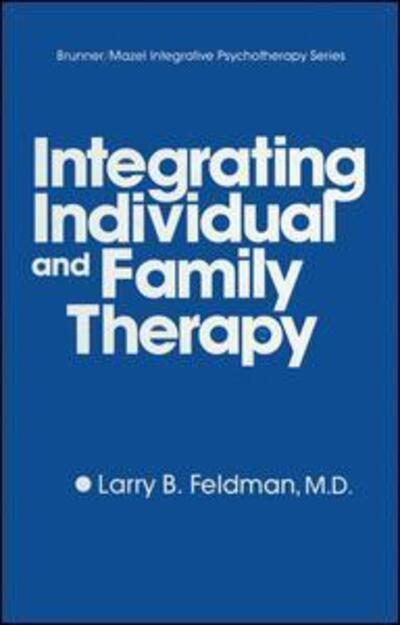 Cover for Larry B. Feldman · Integrating Individual And Family Therapy (Paperback Book) (2015)