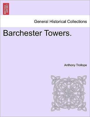 Cover for Trollope, Anthony, Ed · Barchester Towers (Taschenbuch) (2011)