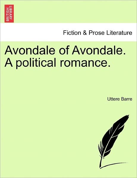 Cover for Uttere Barre · Avondale of Avondale. a Political Romance. (Paperback Bog) (2011)