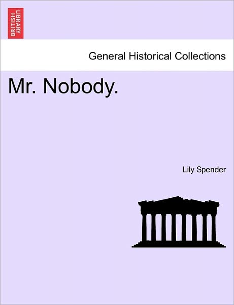 Cover for Lily Spender · Mr. Nobody. (Paperback Book) (2011)