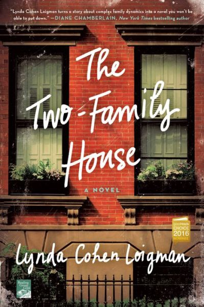 Cover for Lynda Cohen Loigman · The Two-Family House: A Novel (Paperback Book) (2017)