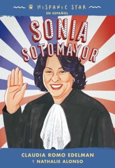 Cover for Claudia Romo Edelman · Hispanic Star en espanol: Sonia Sotomayor - Hispanic Star (Paperback Book) (2023)