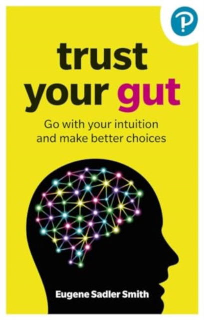 Cover for Eugene Smith · Trust your Gut: Go with your intuition and make better choices (Taschenbuch) (2024)