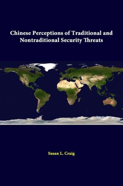 Cover for Strategic Studies Institute · Chinese Perceptions of Traditional and Nontraditional Security Threats (Paperback Book) (2014)