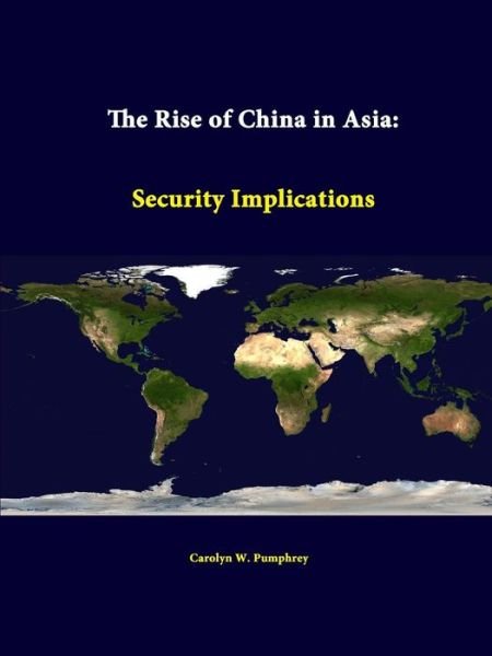 Cover for Strategic Studies Institute · The Rise of China in Asia: Security Implications (Taschenbuch) (2014)