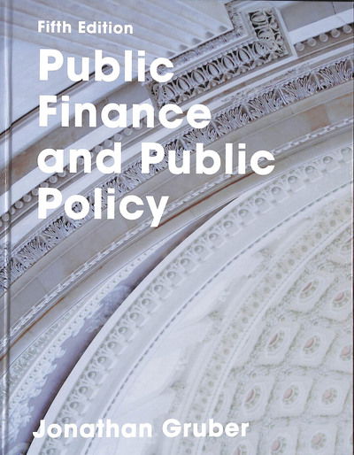 Public Finance and Public Policy - Jonathan Gruber - Książki - Worth Publishers Inc.,U.S. - 9781319154165 - 28 grudnia 2015