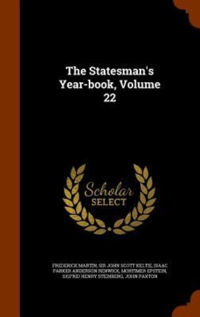 Cover for Frederick Martin · The Statesman's Year-Book, Volume 22 (Inbunden Bok) (2015)