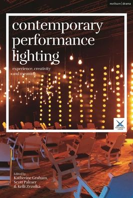 Cover for Katherine Graham · Contemporary Performance Lighting: Experience, Creativity and Meaning - Performance and Design (Pocketbok) (2023)