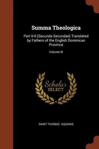 Summa Theologica - Saint Thomas Aquinas - Books - Bibliolife DBA of Bibilio Bazaar II LLC - 9781374971165 - May 26, 2017