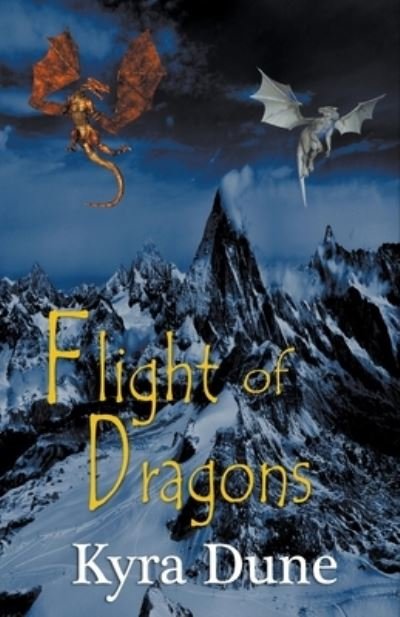 Cover for Kyra Dune · Flight Of Dragons (Paperback Bog) (2016)