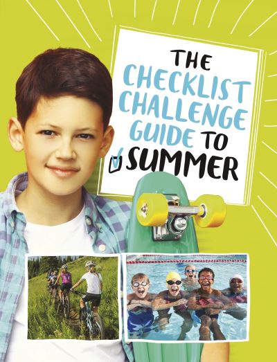 The Checklist Challenge Guide to Summer - The Checklist Challenge Guide to Life - Blake A. Hoena - Books - Capstone Global Library Ltd - 9781398252165 - May 23, 2024