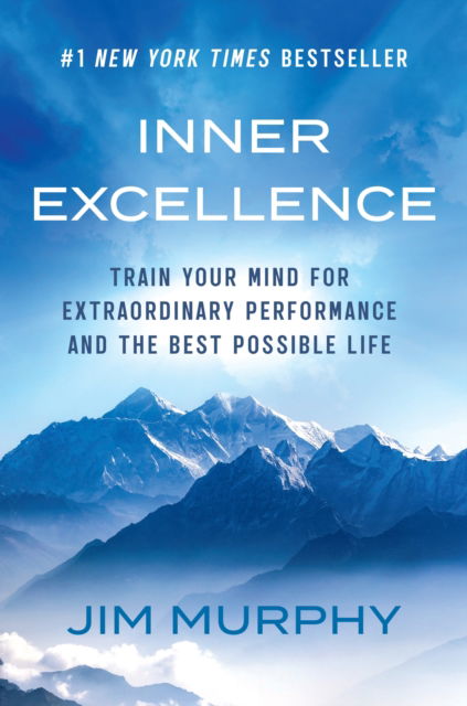 Inner Excellence: Train Your Mind for Extraordinary Performance and the Best Possible Life - Jim Murphy - Books - Orion Publishing Co - 9781398728165 - May 1, 2025