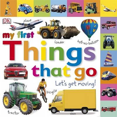 Cover for Dk · My First Things That Go Let's Get Moving - My First Tabbed Board Book (Tavlebog) (2011)