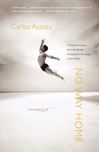 No Way Home: A Dancer's Journey from the Streets of Havana to the Stages of the World - Carlos Acosta - Books - Scribner - 9781416567165 - December 30, 2008