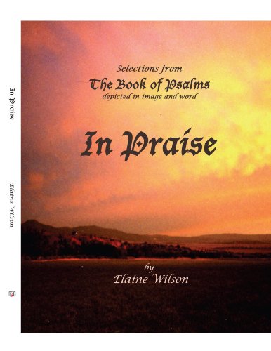 Cover for Elaine Wilson · In Praise: Selections from the Book of Psalms Depicted in Image and Word (Paperback Book) (2004)