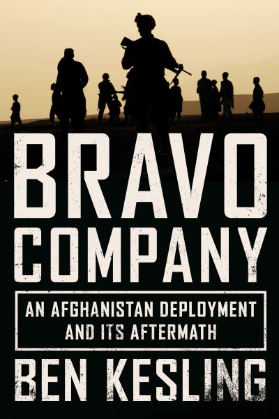 Cover for Ben Kesling · Bravo Company: An Afghanistan Deployment and Its Aftermath (Paperback Book) (2023)