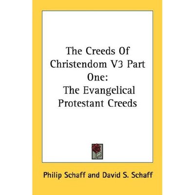 Cover for Philip Schaff · The Creeds of Christendom V3 Part One: the Evangelical Protestant Creeds (Paperback Book) (2006)