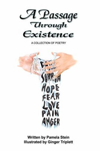 Cover for Pamela Stein · A Passage Through Existence: a Collection of Poetry (Gebundenes Buch) (2007)