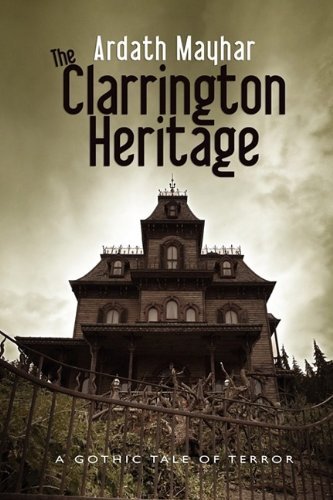 Cover for Ardath Mayhar · The Clarrington Heritage: a Gothic Tale of Terror (Paperback Book) (2009)