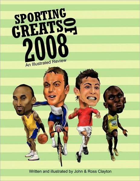 Cover for John Clayton · Sporting Greats of 2008: an Illustrated Review (Paperback Bog) (2009)