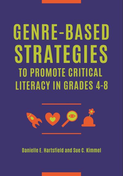 Cover for Sachdeva, Danielle E. (University of North Georgia, USA) · Genre-Based Strategies to Promote Critical Literacy in Grades 4–8 (Paperback Book) (2019)